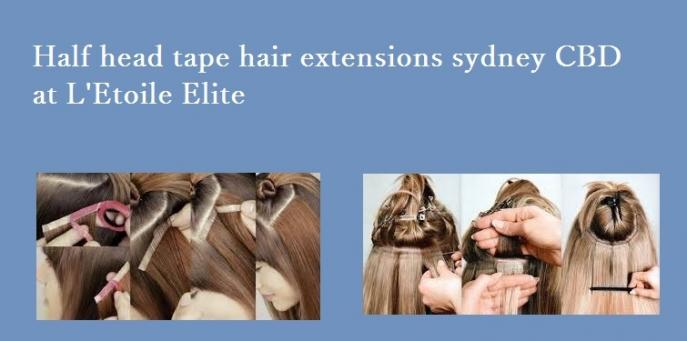 Half head tape hair extensions sydney CBD at L'Etoile Elite